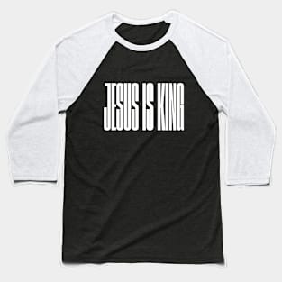 Jesus is King (white) Baseball T-Shirt